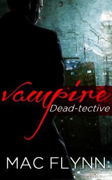 Vampire Dead-tective (Dead-tective #1)