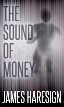 The Sound of Money The Sound of Money