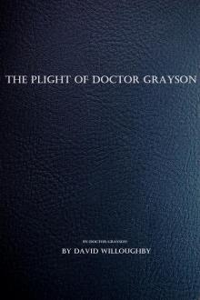 The Plight of Dr. Grayson The Plight of Dr. Grayson