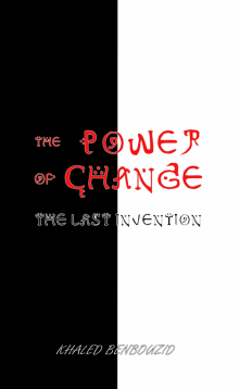 The Power of Change : The Last Invention