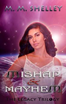 Mishap & Mayhem (The Legacy Trilogy)