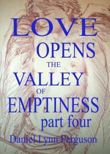 Book I Part IV: Love Opens the Valley of Emptiness