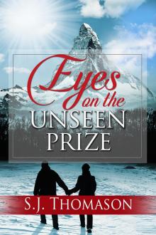 Eyes on the Unseen Prize Eyes on the Unseen Prize