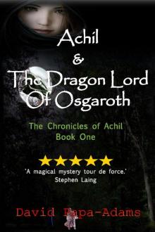 Achil & The Dragon Lord Of Osgaroth
