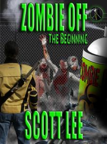 Zombie Off - The Beginning Zombie Off - The Beginning
