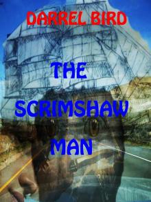 The Scrimshaw Man The Scrimshaw Man