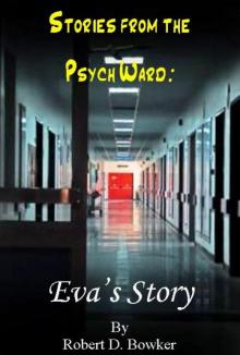 Stories from the Psych Ward:  Eva's Story