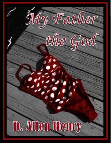 My Father the God My Father the God