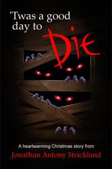 Twas A Good Day To Die