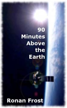 90 Minutes Above the Earth 90 Minutes Above the Earth
