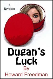 Dugan's Luck Dugan's Luck