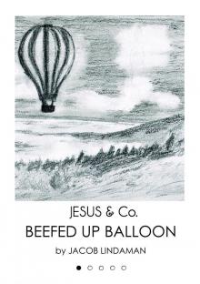 Jesus & Co. (#1): Beefed Up Balloon