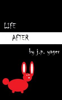 Life After