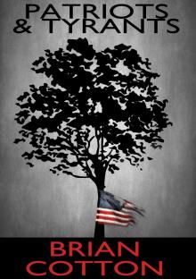 Patriots & Tyrants Patriots & Tyrants
