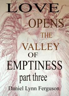 Book I Part III, Love Opens the Valley of Emptiness