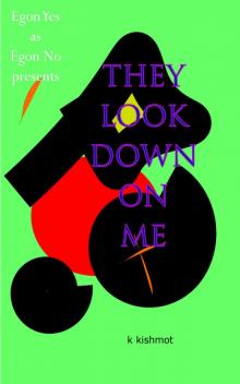 They Look Down on Me