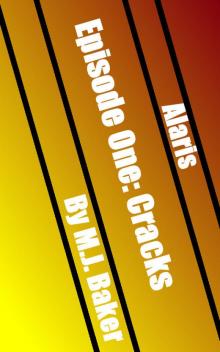 Alaris. Episode One: Cracks Alaris. Episode One: Cracks