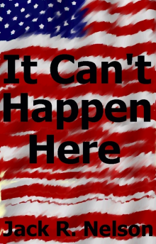It Can't Happen Here It Can't Happen Here
