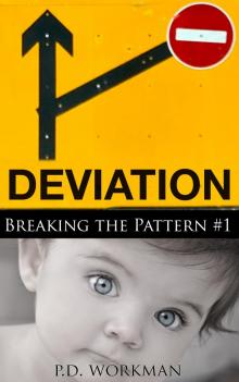 Deviation, Breaking the Pattern #1