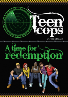 Teen Cops 'A Time for Redemption' Teen Cops 'A Time for Redemption'