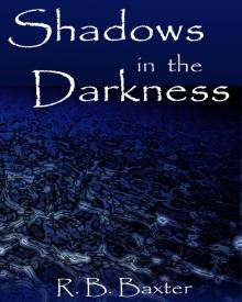Shadows in the Darkness Shadows in the Darkness