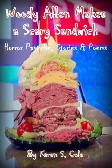 Woody Allen Makes A Scary Sandwich - Horror Pastiche, Stories & Poems