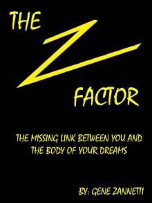 The Z-Factor: The Missing Link Between You and the Body of Your Dreams The Z-Factor: The Missing Link Between You and the Body of Your Dreams