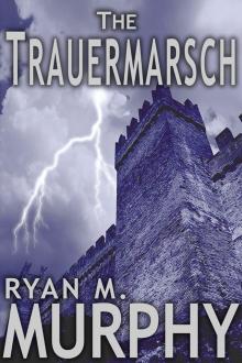 The Trauermarsch (A Short Story)