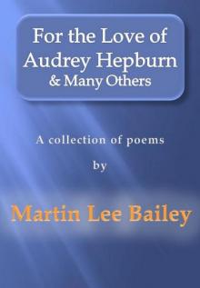 For the Love of Audrey Hepburn & Many Others - a collection of poems