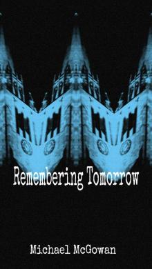 Remembering Tomorrow