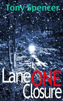 Lane 1 Closure Lane 1 Closure
