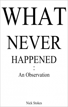 What Never Happened: An Observation What Never Happened: An Observation