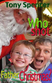 Who Shot Father Christmas? Who Shot Father Christmas?