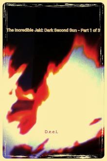 The Incredible Jaki: Dark Second Sun - Part 1 of 3 The Incredible Jaki: Dark Second Sun - Part 1 of 3