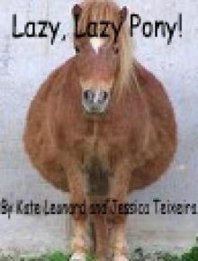 Lazy, Lazy pony! Lazy, Lazy pony!