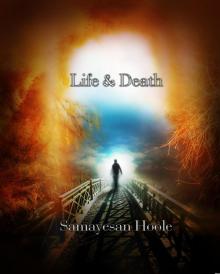 Life and Death Life and Death