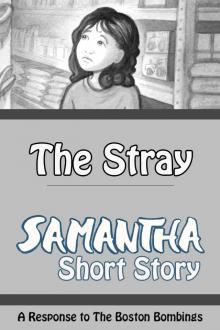 The Stray - A Samantha Short Story The Stray - A Samantha Short Story