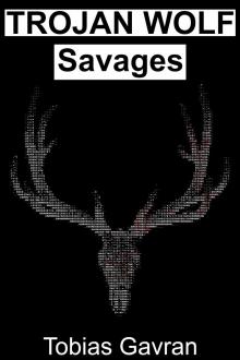 Trojan Wolf: Savages