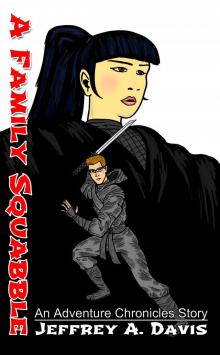 A Family Squabble:  An Adventure Chronicles Short Story