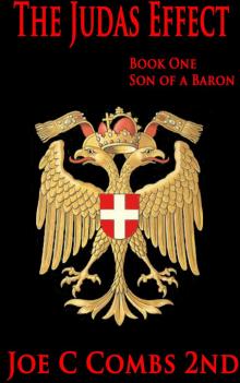 The Judas Effect: Book #1 Son of a Baron The Judas Effect: Book #1 Son of a Baron