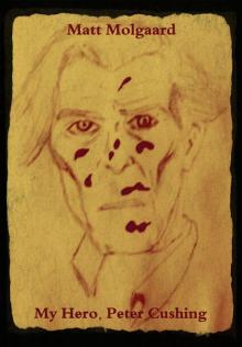 My Hero, Peter Cushing My Hero, Peter Cushing