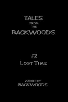 Lost Time - Tales From The Backwoods, Story #2