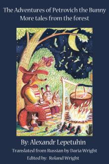 The Adventures of Petrovich the Bunny - More tales from the Forest