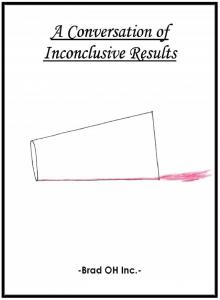 'A Conversation of Inconclusive Results'