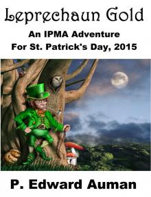 Leprechaun Gold: An IPMA Adventure for St. Patrick's Day 2015