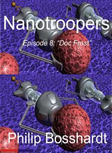 Nanotroopers Episode 8: Doc Frost