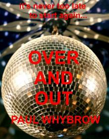 Over and Out Over and Out