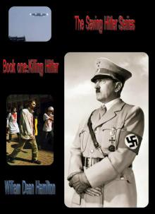 Part One: Killing Hitler Part One: Killing Hitler