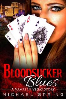 Bloodsucker Blues: A Vamps in Vegas Story Bloodsucker Blues: A Vamps in Vegas Story
