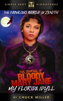 The Journal of Bloody Mary Jane: My Florida Idyll, Episode 1 The Journal of Bloody Mary Jane: My Florida Idyll, Episode 1